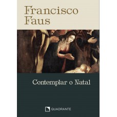 Pocket Contemplar o Natal - 2ª Edição - Coleção Francisco Faus