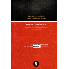 Modelos cosmológicos: três episódios na história da matemática para a sala de aula