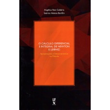 O Cálculo diferencial e integral de Newton e Leibniz: Aproximações e Distanciamentos no Método