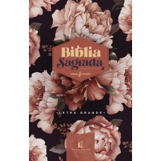 Bíblia ACF, Letra grande, Fonte Leitura Perfeita, Capa dura Peônias Rosadas