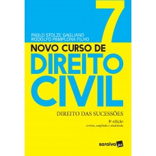 Novo Curso de Direito Civil - Direito Das Sucessões - Volume 7 - 8ª Edição 2021 Novo Curso de Direito Civil - Direito Das Sucessões - Volume 7 - 8ª Edição 2021