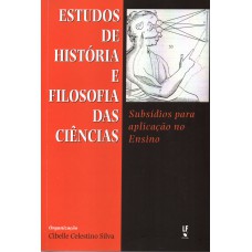 Estudos de História e Filosofia das Ciências: Subsídios para Aplicação no Ensino