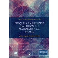 Pesquisa em história da educação matemática no Brasil: sob o signo da pluralidade