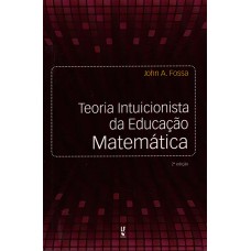 Teoria Intuicionista da Educação Matematica