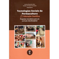 Tecnologias sociais da permacultura e educação científica: propostas inovadoras para um currículo interdisciplinar
