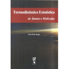 Termodinâmica Estatística de Átomos e Moléculas 1a. ed Termodinâmica Estatística de Átomos e Moléculas 1a. ed