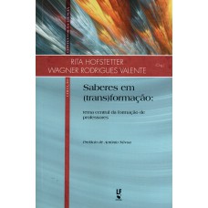Saberes em (trans)formação: tema central da formação de professores