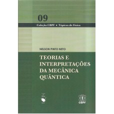 Teorias e Interpretações da Mecânica Quântica Teorias e Interpretações da Mecânica Quântica