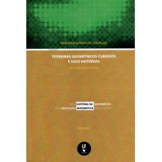 Teoremas geométricos curiosos e suas histórias: da conjectura à prova