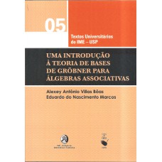 Uma Introdução à Teoria de Bases ed Gröbner para Álgebras Associativas