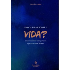 Vamos falar sobre a vida? Vamos falar sobre a vida?