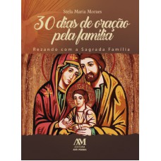 30 Dias de Oração pela Família 30 Dias de Oração pela Família