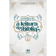 Introdução descomplicada à leitura da Bíblia - A partir do livro de Tobias