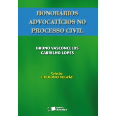 Honorários Advocatícios no Processo Civil - 1ª Edição 2008 Honorários Advocatícios no Processo Civil - 1ª Edição 2008