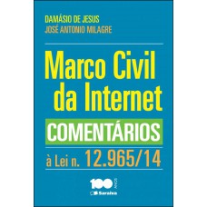 Marco civil da internet: Comentários à lei n. 12.965, de 23 de abril de 2014 - 1ª edição de 2014 Marco civil da internet: Comentários à lei n. 12.965, de 23 de abril de 2014 - 1ª edição de 2014