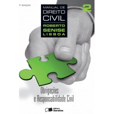 Manual de direito civil 2: Obrigações e responsabilidade civil - 7ª edição de 2013 Manual de direito civil 2: Obrigações e responsabilidade civil - 7ª edição de 2013