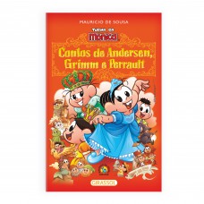 Turma da Mônica - Contos de Andersen, Grimm e Perrault Turma da Mônica - Contos de Andersen, Grimm e Perrault