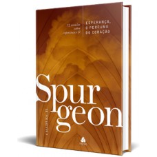 Esperança, o perfume do coração - Spurgeon