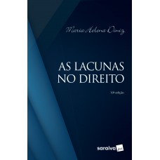 As lacunas no Direito. 10. ed. São Paulo: Saraiva, 2019.
