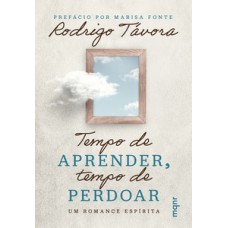 Tempo de aprender, tempo de perdoar