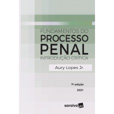 Fundamentos Do Processo Penal - 7ª Edição 2021 Fundamentos Do Processo Penal - 7ª Edição 2021