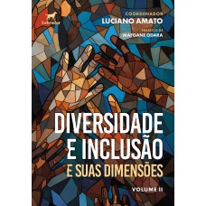 Diversidade e inclusão e suas dimensões - vol.2