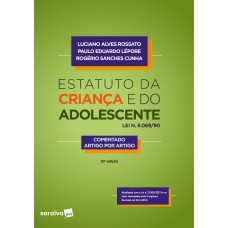 Estatuto da criança e do adolescente - 10ª edição de 2018 Estatuto da criança e do adolescente - 10ª edição de 2018