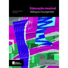 Educação musical: diálogos insurgentes