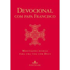 Devocional com Papa Francisco Devocional com Papa Francisco