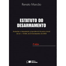 Estatuto do desarmamento - 4ª edição de 2012 Estatuto do desarmamento - 4ª edição de 2012