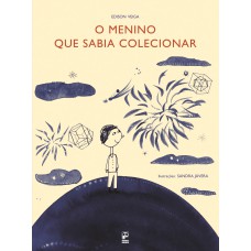 O menino que sabia colecionar O menino que sabia colecionar