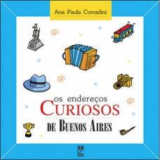 Os endereços curiosos de Buenos Aires Os endereços curiosos de Buenos Aires