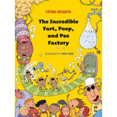 The incredible fart, poop and pee factory