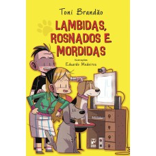 Lambidas, rosnados e mordidas Lambidas, rosnados e mordidas