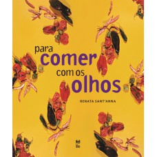 Para comer com os olhos
