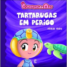 Princesas do mar - tartarugas em perigo Princesas do mar - tartarugas em perigo