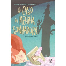 O caso da menina sonhadora O caso da menina sonhadora