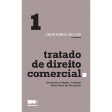 Tratado de Direito Comercial - 1ª Edição 2015