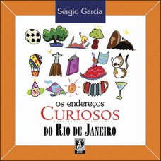 Os endereços curiosos do Rio de Janeiro Os endereços curiosos do Rio de Janeiro