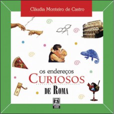 Os endereços curiosos de Roma Os endereços curiosos de Roma