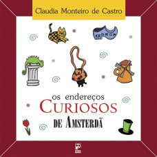 Os endereços curiosos de Amsterdã Os endereços curiosos de Amsterdã