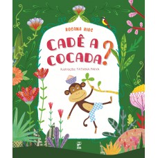 Cadê a cocada? Cadê a cocada?