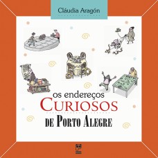 Os endereços curiosos de Porto Alegre Os endereços curiosos de Porto Alegre