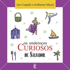 Os endereços curiosos de Salvador Os endereços curiosos de Salvador