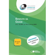 Estatuto da cidade: Lei n. 10.257, de 10 de julho de 2001 - 3ª edição de 2012 Estatuto da cidade: Lei n. 10.257, de 10 de julho de 2001 - 3ª edição de 2012