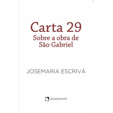 Pocket Carta 29 - Sobre a obra de São Gabriel - Coleção São Josemaria Escrivá - 1 Edição