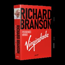 Richard Branson - Perdendo minha virgindade Richard Branson - Perdendo minha virgindade