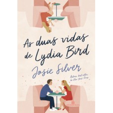 As duas vidas de Lydia Bird As duas vidas de Lydia Bird