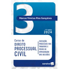 Curso de Direito Processual Civil - Vol.3 -17ª Edição 2024