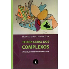 Teoria geral dos complexos: imagens, estereótipos e obstáculos Teoria geral dos complexos: imagens, estereótipos e obstáculos